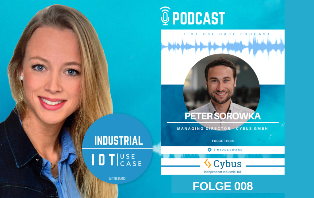 Industrial IoT use case podcast zur smart factory mit peter sorowka