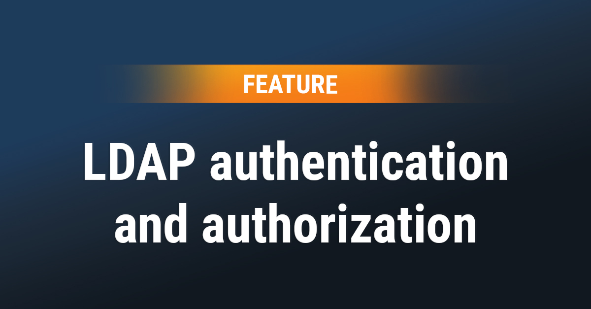 Connectware feature 1.3.0 authentication and authorization simplified with LDAP