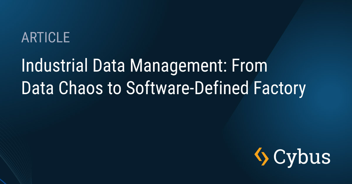 Industrial Data Management: From data chaos to software-defined manufacturing